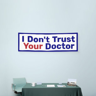 I Don't Trust Your Doctor Banner