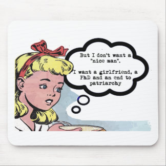 I don't want a "nice man" (feminism) mouse pad
