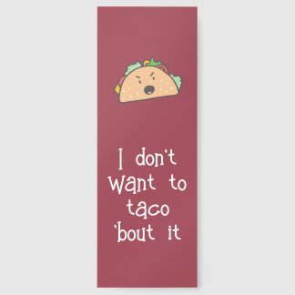 I Don't Want to Taco bout it Custom Text Bookmarks