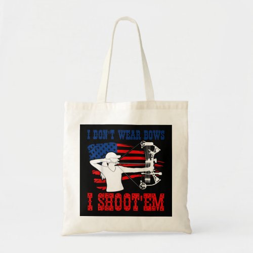 I dont wear bow i shoot them with american vint tote bag
