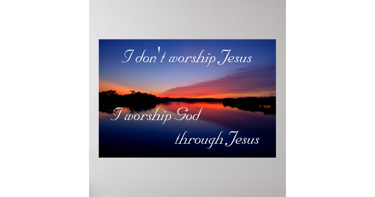 I Don't Worship Jesus Poster | Zazzle