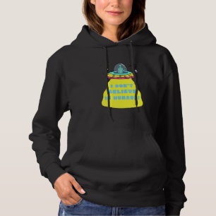 I DONu2019T BELIEVE IN HUMANS ALIEN Hoodie