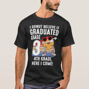 I Donut Believe It Graduated 3rd Grade 4th Grade H T-Shirt