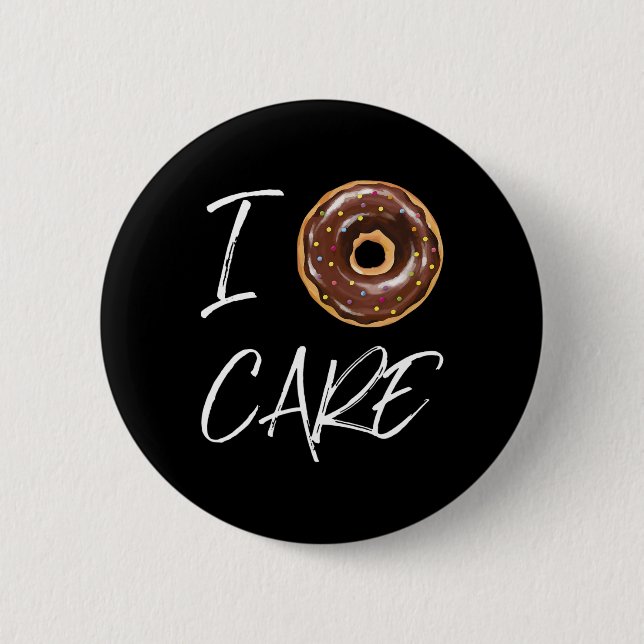 I Donut Care Funny Doughnut Joke  Button (Front)