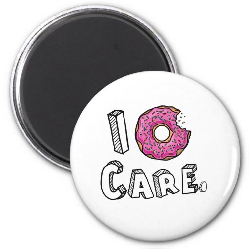 I Donut Care Funny Magnet