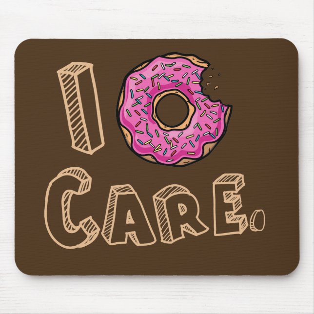 I Donut Care Funny Mouse Pad (Front)