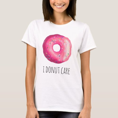 I Donut Care Funny Pun Pink Donut T_Shirt