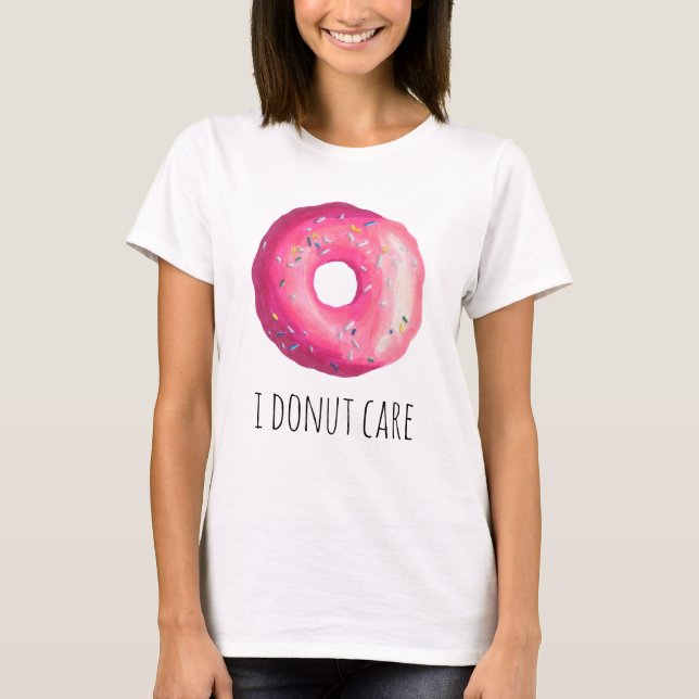 I Donut Care Funny Pun Pink Donut T-Shirt (Front)