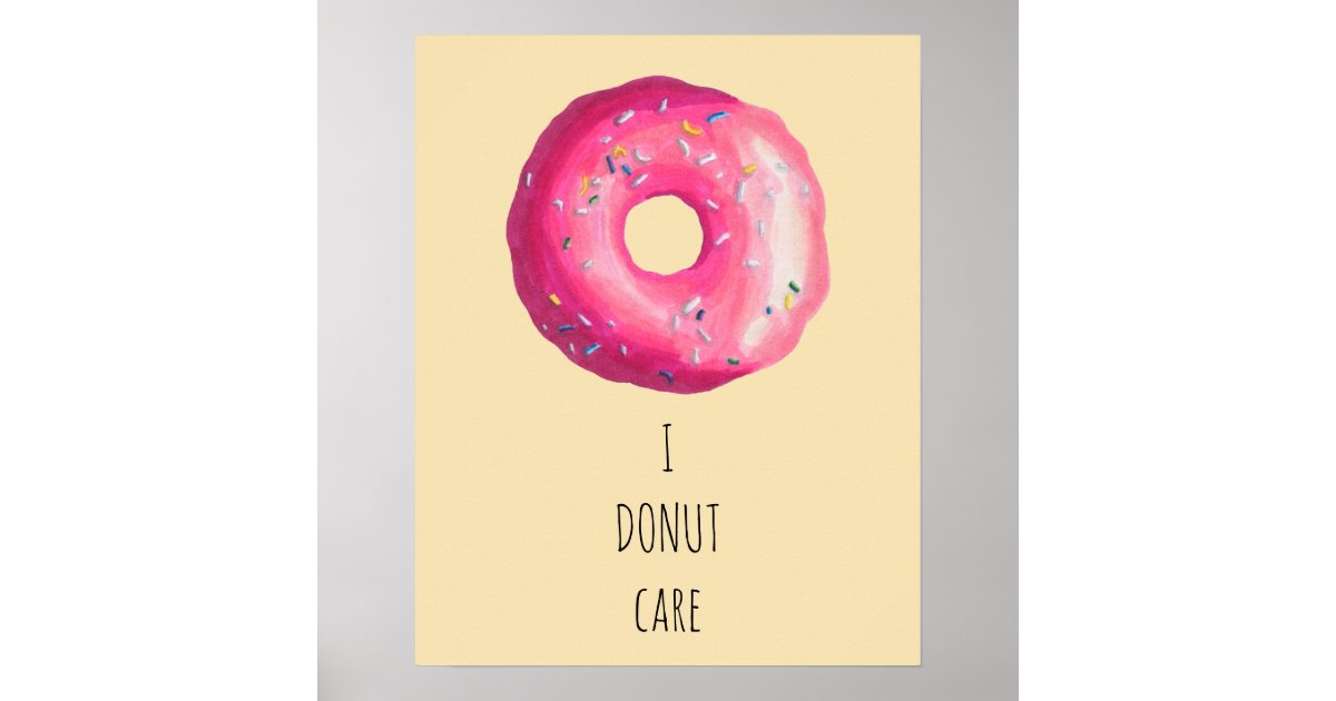 I Donut Care Pun Pink Donut With Sprinkles Poster Zazzle 2798