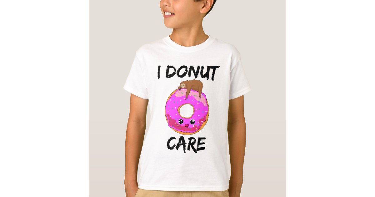 I Donut Care Sloth Indifferent Lazy Sleep Baker T-Shirt | Zazzle