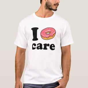 I Donut Care T-shirt