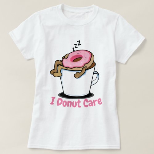 I donut care T_Shirt