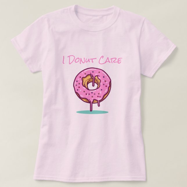 I donut care T-Shirt (Design Front)