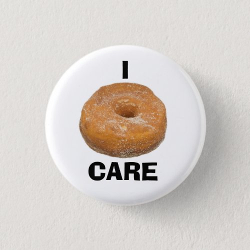 I Donut Dont Care Button