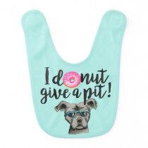 I Donut Give A Pit Watercolor Illustration Baby Bib I Donut Give A Pit Watercolor Illustration Baby Bib