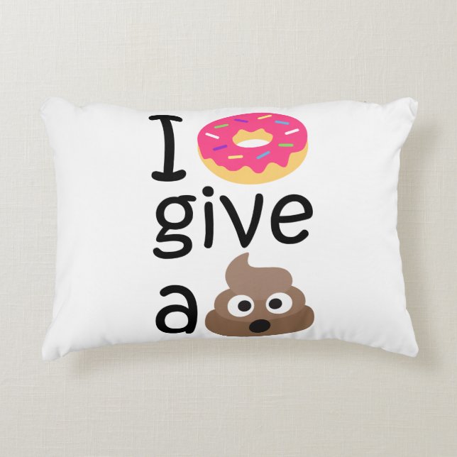 I donut give a poop emoji accent pillow (Front)