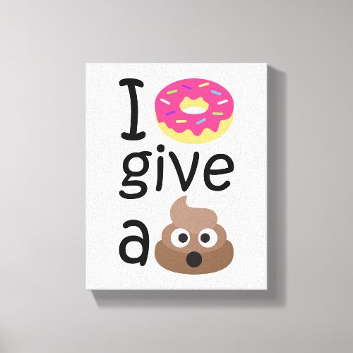 I donut give a poop emoji canvas print