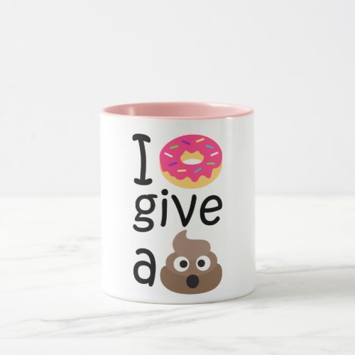 I donut give a poop emoji mug