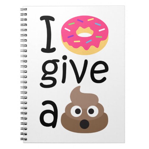 I donut give a poop emoji notebook