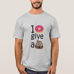 I donut give a poop emoji T-Shirt