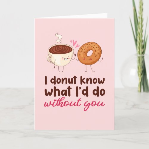 I Donut Know Food Pun Funny Valentines Day Holiday Card