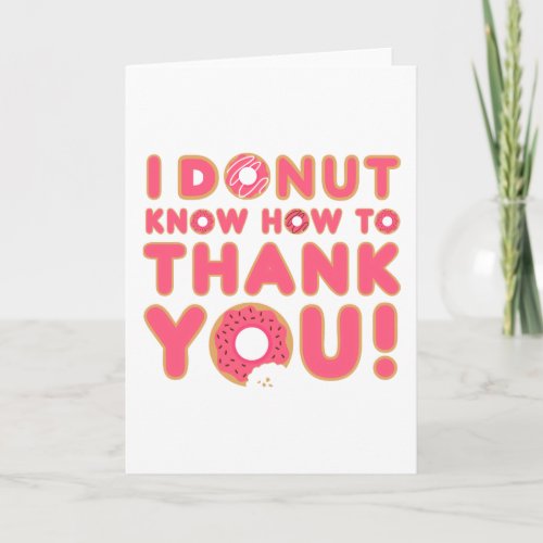 I Donut Know How to Thank You