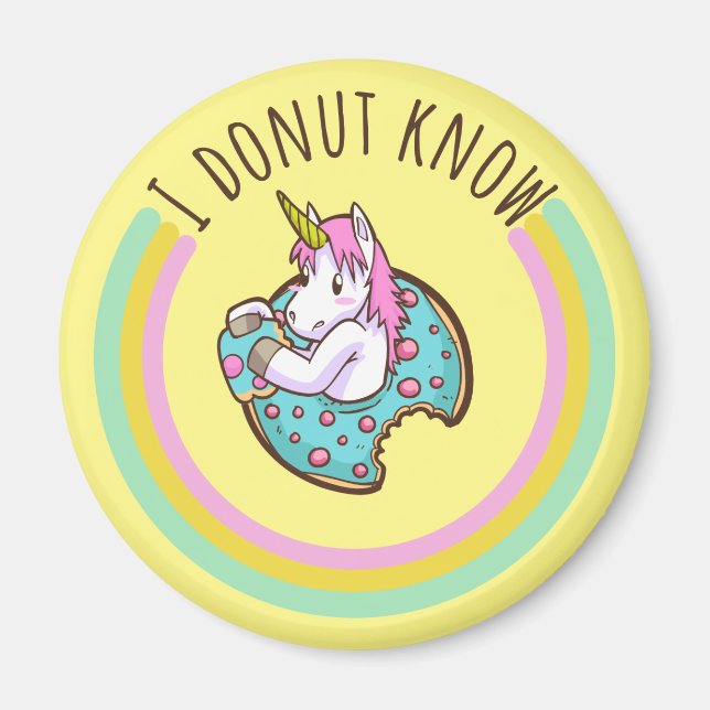 I Donut Know | Unicorn Magnet (Front)