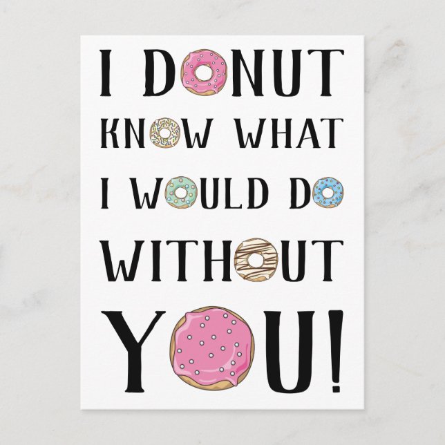 I donut know what I would do without you! Holiday Postcard (Front)