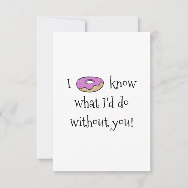 I DONUT know what I'd do Thank You Card (Front)