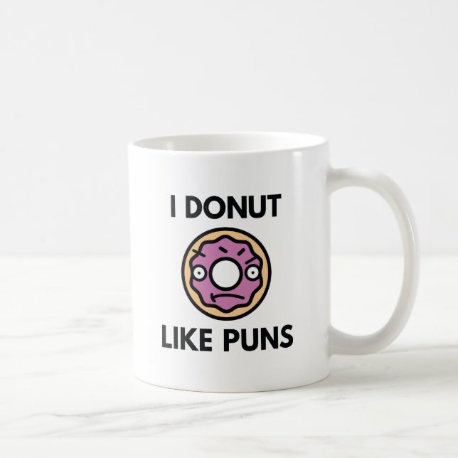I Donut Like Puns Coffee Mug (Right)