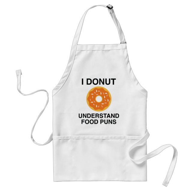 I Donut Understand Food Puns Adult Apron (Front)