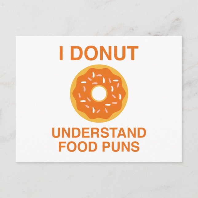 I Donut Understand Food Puns Postcard (Front)