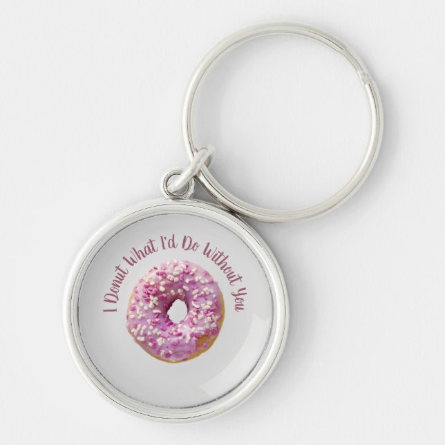I Donut What I'd Do Without You Doughnut on Plate  Keychain (Front)