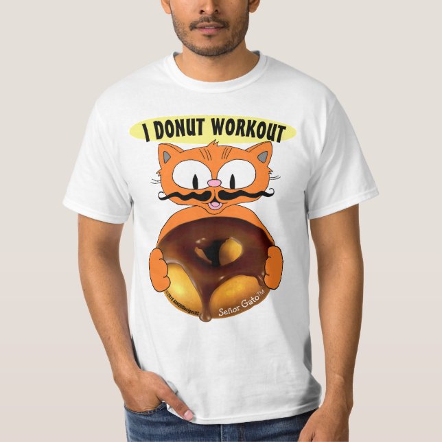 I DONUT WORKOUT Cartoon Cat With Huge Donut Funny T-Shirt (Front)
