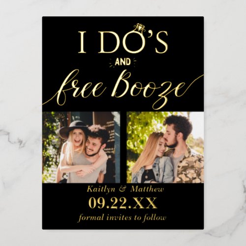 I Dos  Free Booze Modern Wedding Save The Date Foil Invitation Postcard