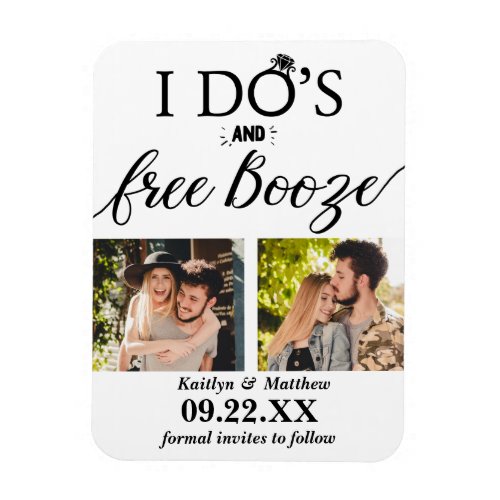 I Dos  Free Booze Modern Wedding Save The Date Magnet