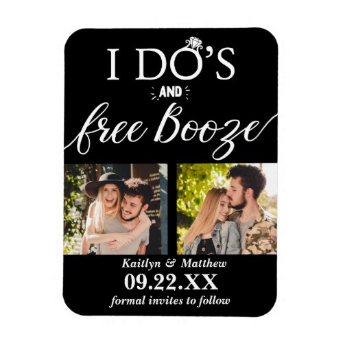 I Dos  Free Booze Modern Wedding Save The Date Magnet