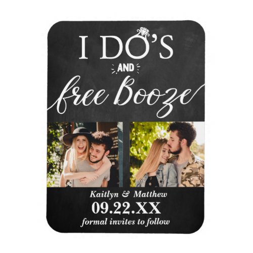 I Dos  Free Booze Modern Wedding Save The Date Magnet