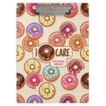 I Doughnut Care Cute Funny Donut Sweet Treats Love Clipboard by BCMonogramMe at Zazzle