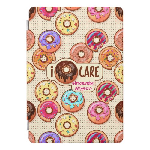 I Doughnut Care Cute Funny Donut Sweet Treats Love iPad Pro Cover