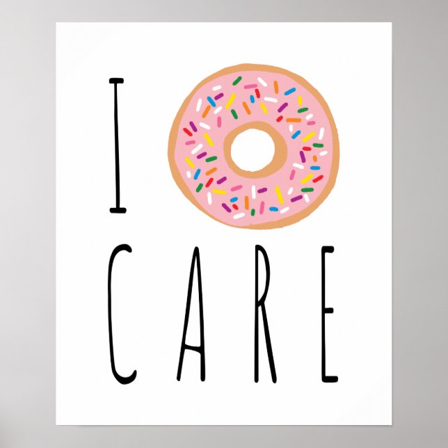 I Doughnut Care Funny Donut Poster (Front)