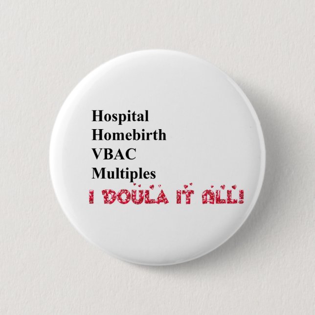 I Doula It! Pinback Button (Front)