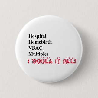 I Doula It! Pinback Button