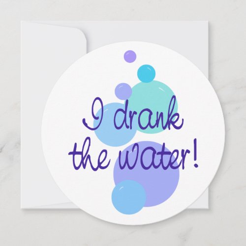 I Drank the Water Personalized Invite