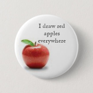 I draw red apples everywhere pinback button