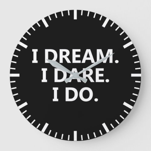 I Dream I Dare I Do _ Inspirational Large Clock