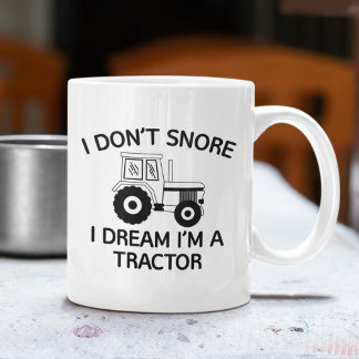 I Dream I'm A Tractor Coffee Mug