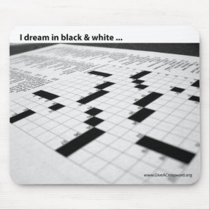 I dream in black and white ... mouse pad