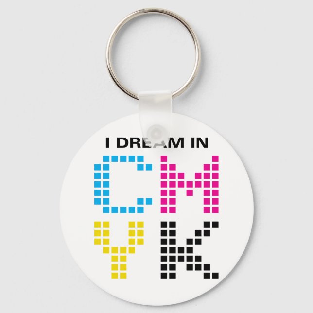 I Dream In CMYK Keychain (Front)