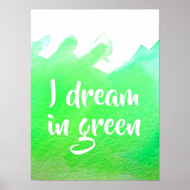I dream in green quotation watercolor poster (Front)